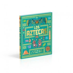 LOS AZTECAS (PARA NIÑOS)