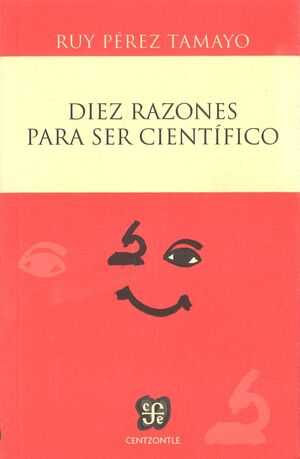 DIEZ RAZONES PARA SER CIENTIFICO