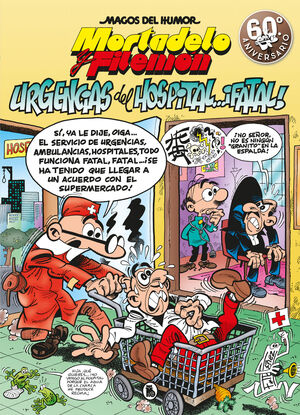 MORTADELO Y FILEMÓN. URGENCIAS DEL HOSPITAL... IFATAL!