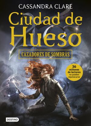 CAZADORES DE SOMBRAS 1. CIUDAD DE HUESO (RUSTICA)