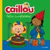 CAILLOU. FELIZ CUMPLEAÑOS