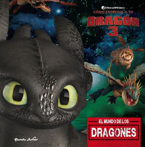 CÓMO ENTRENAR A TU DRAGÓN 3. EL MUNDO DE LOS DRAGONES