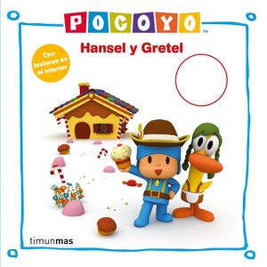 POCOYO. HANSEL Y GRETEL CON TEXTURAS