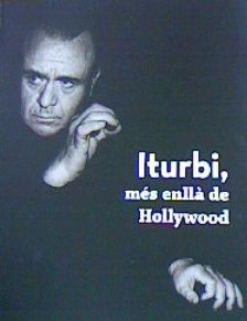 ITURBI, MÈS ENLLÀ DE HOLLYWOOD