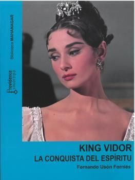 KING VIDOR. LA CONQUISTA DEL ESPÍRITU