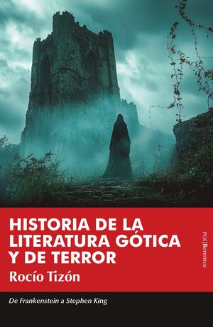 HISTORIA DE LITERATURA GOTICA Y DE TERROR
