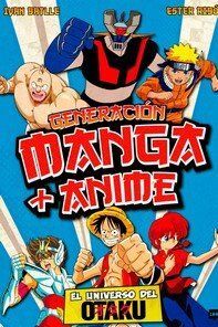 GENERACION MANGA + ANIME
