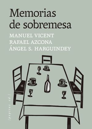 MEMORIAS DE SOBREMESA