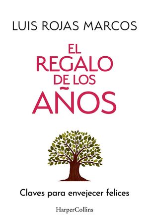 EL REGALO DE LOS A¥OS - CLAVES PARA ENVEJECER FELI