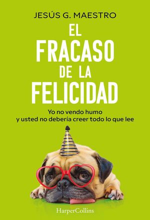 EL FRACASO DE LA FELICIDAD - YO NO VENDO HUMO Y US