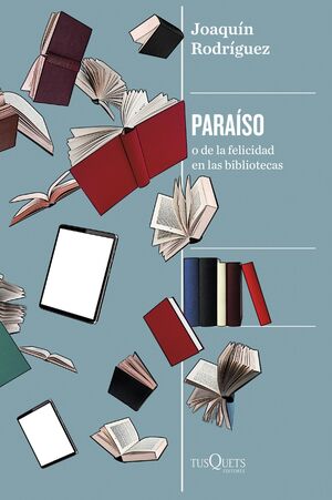 PARAÍSO O DE LA FELICIDAD EN LAS BIBLIOTECAS