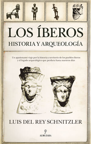 ÍBEROS, LOS. HISTORIA Y ARQUEOLOGÍA