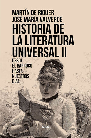 HISTORIA DE LA LITERATURA UNIVERSAL II. DESDE EL BARROCO HASTA NU