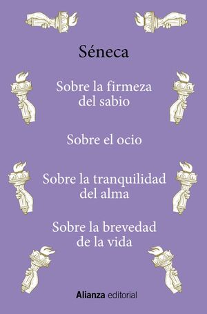 SOBRE LA FIRMEZA DEL SABIO / SOBRE EL OCIO / SOBRE LA TRANQUILIDA