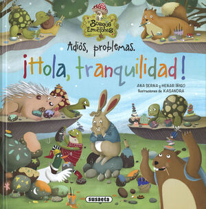 ADIÓS, PROBLEMAS. HOLA, TRANQUILIDAD (BOSQUE EMOCI