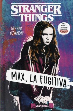 STRANGER THINGS - MAX, LA FUGITIVA