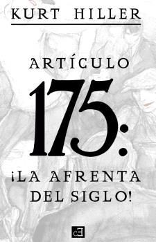 ARTÍCULO 175: ¡LA AFRENTA DEL SIGLO!