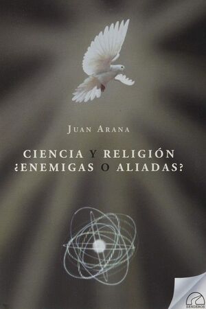 CIENCIA Y RELIGION. ¿ENEMIGAS O ALIADAS