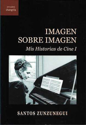 IMAGEN SOBRE IMAGEN MIS HISTORIA DE CINE 1