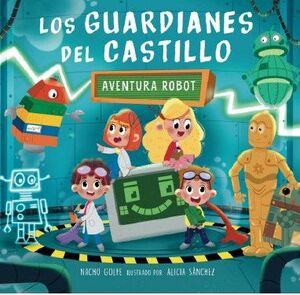GUARDIANES DEL CASTILLO IV. AVENTURA ROBOT