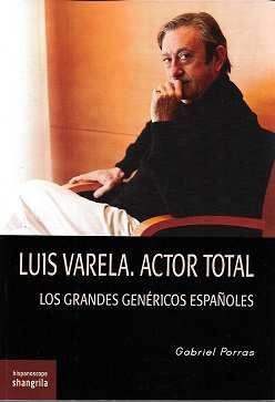 LUIS VARELA. ACTOR TOTAL