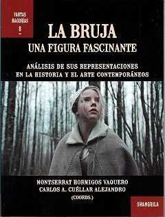 BRUJA. UNA FIGURA FASCINANTE, LA