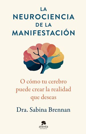 LA NEUROCIENCIA DE LA MANIFESTACION