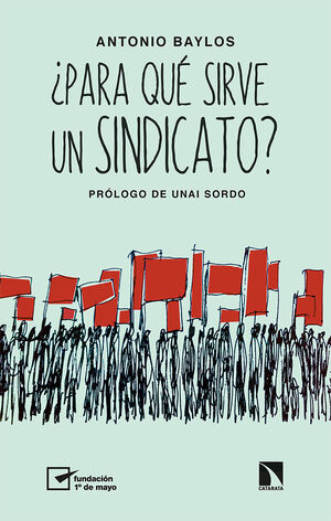 ¿PARA QUÉ SIRVE UN SINDICATO