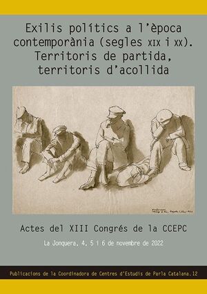 EXILIS POLÍTICS A L'ÈPOCA CONTEMPORÀNIA (SEGLES XIX I XX). TERRITORIS DE PARTIDA