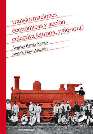 TRANSFORMACIONES ECONOMICAS Y ACCION COLECTIVA EUROPA 1789-1914