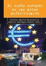 EL SUEÑO EUROPEO EN LAS ARTES AUDIOVISUALES