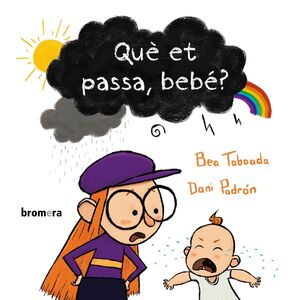 QUE ET PASSA, BEBE?