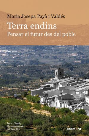 TERRA ENDINS PENSAR EL FUTUR DES DEL POBLE