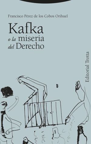 KAFKA O LA MISERIA DEL DERECHO