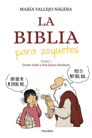 BIBLIA PARA ZOQUETES, LA