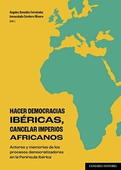 HACER DEMOCRACIAS IBÈRICAS, CANCELAR IMPERIOS AFRICANOS