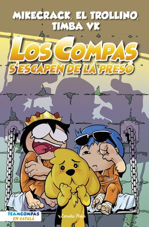LOS COMPAS 2. LOS COMPAS S'ESCAPEN DE LA PRESO