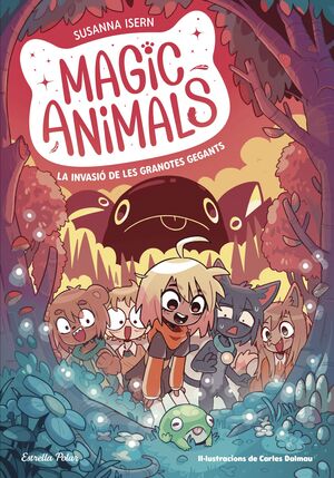 MAGIC ANIMALS 2. LA INVASIO DE LES GRANOTES GEGANTS