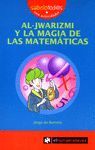 AL-JWARIZMI Y LA MAGIA DE LAS MATEMATICA