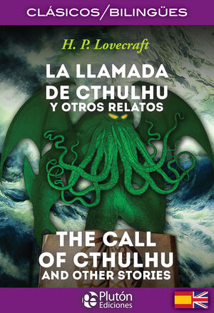 LLAMADA DE CTHULHU Y OTROS RELATOS & CALL OF CTHULHU AND OTHER STORIES