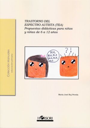 TRASTORNO DEL ESPECTRO AUTISTA (TEA). PROPUESTAS DIDÁCTICAS PARA NIÑOS Y NIÑAS D