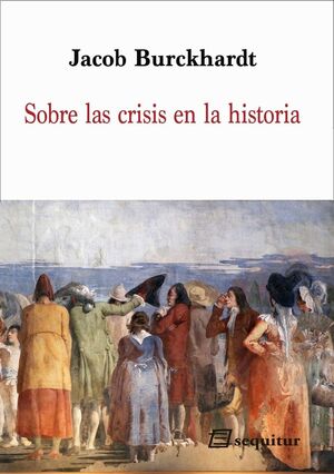 SOBRE LAS CRISIS EN LA HISTROIA