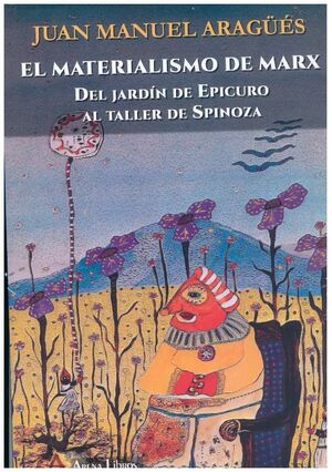 EL MATERIALISMO DE MARX - DEL JARDIN DE EPICURO AL