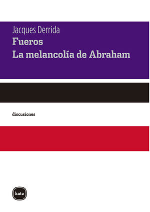 FUEROS SEGUIDO DE LA MELANCOLIA DE ABRAHAM