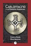 CARLOMAGNO Y LA EUROPA MEDIEVAL