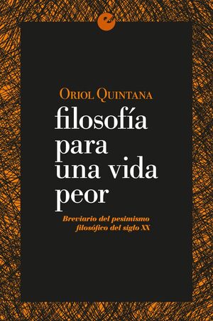 FILOSOFÍA PARA UNA VIDA PEOR