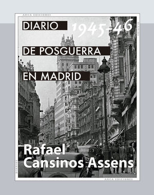 DIARIO DE POSGUERRA EN MADRID, 1945-1946