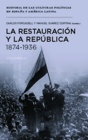 LA RESTAURACIÓN Y LA REPÚBLICA 1874-1936