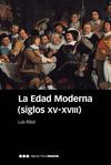 EDAD MODERNA (SIGLOS XV-XVIII), LA