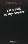 EN EL CIELO NO HAY CERVEZA